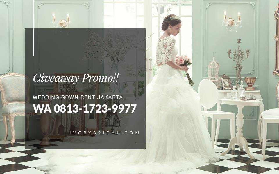 PROMO Wedding Dress Rental Jakarta WA 0813 1723 9977 